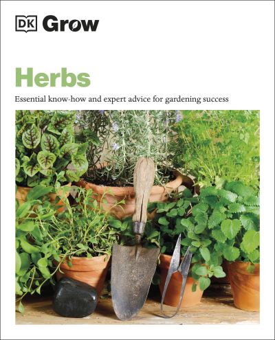 Cover for Stephanie Mahon · Grow Herbs: Essential Know-how and Expert Advice for Gardening Success (Paperback Book) (2022)