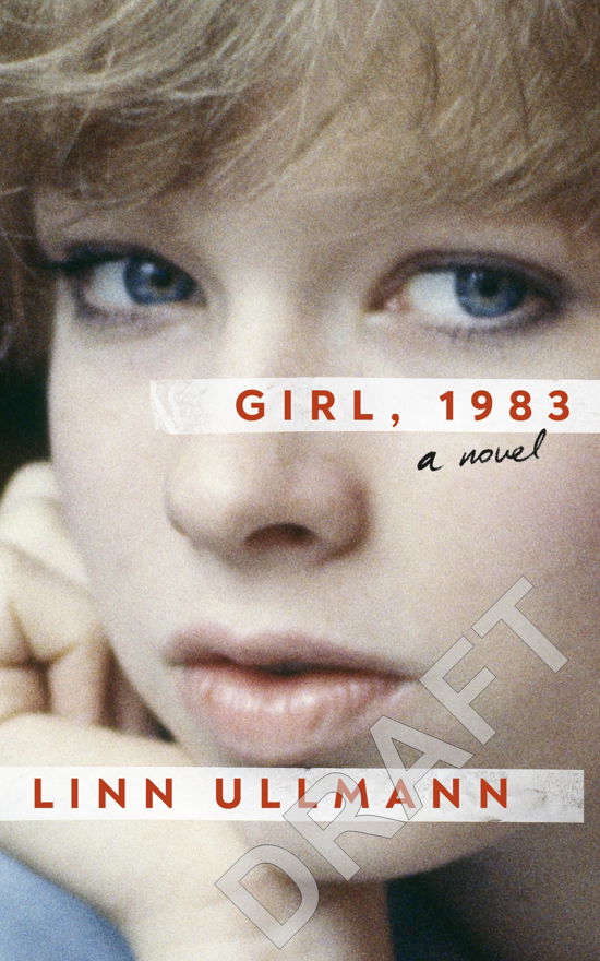 Girl, 1983 - Linn Ullmann - Books - Penguin Books Ltd - 9780241639627 - November 14, 2024