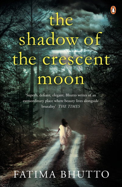 Cover for Fatima Bhutto · The Shadow Of The Crescent Moon (Paperback Book) (2014)