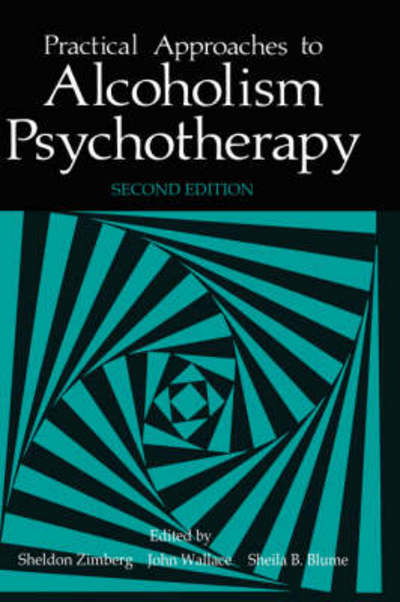 Cover for John Wallace · Practical Approaches to Alcoholism Psychotherapy (Gebundenes Buch) [2 Revised edition] (1985)