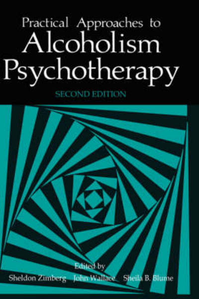 Cover for John Wallace · Practical Approaches to Alcoholism Psychotherapy (Hardcover Book) [2 Revised edition] (1985)