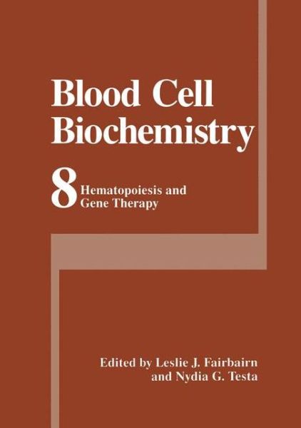 Cover for Leslie J Fairbairn · Blood Cell Biochemistry (Hematopoiesis and Gene Therapy) - Blood Cell Biochemistry (Hardcover Book) (1999)
