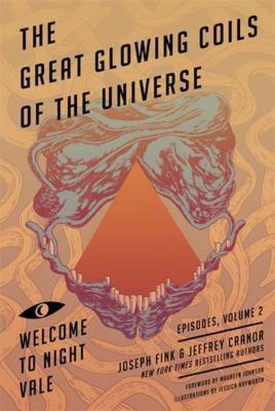 Cover for Joseph Fink · Great Glowing Coils of the Universe: Welcome to Night Vale Episodes, Volume 2 (Pocketbok) (2016)