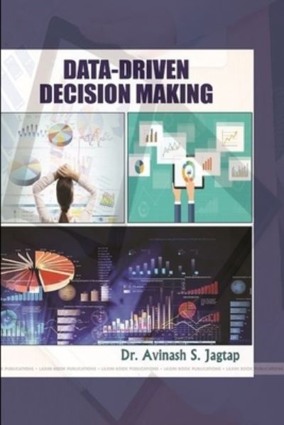 Cover for Avinash S. Jagtap · Data-Driven Decision Making (Book) (2019)