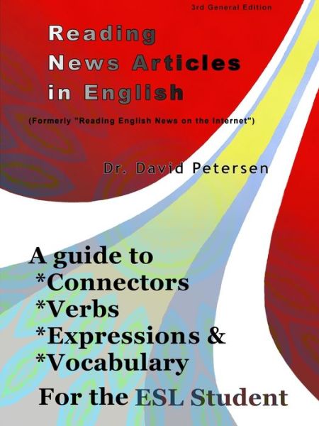 Cover for David Petersen · Reading News Articles in English A Guide to Connectors, Verbs, Expressions, and Vocabulary for the ESL Student (Pocketbok) (2019)