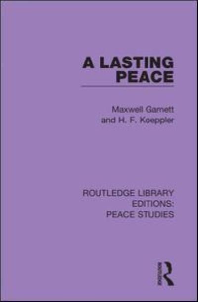 Cover for Maxwell Garnett · A Lasting Peace - Routledge Library Editions: Peace Studies (Paperback Bog) (2021)