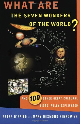 Cover for Mary Desmond Pinkowish · What Are the Seven Wonders of the World?: and 100 Other Great Cultural Lists--fully Explicated (Taschenbuch) [1st Anchor Books Ed edition] (1998)