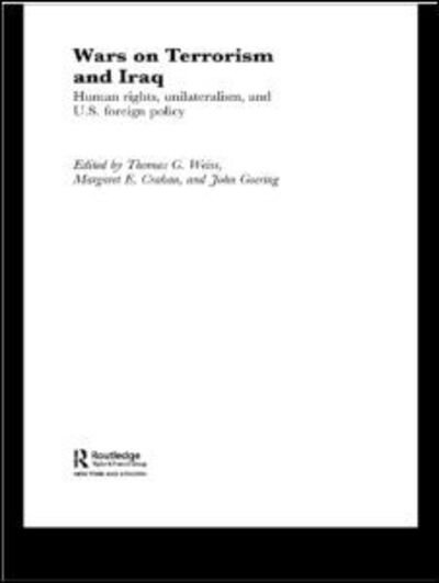 The Wars on Terrorism and Iraq: Human Rights, Unilateralism and US Foreign Policy - Mary Robinson - Books - Taylor & Francis Ltd - 9780415700627 - March 11, 2004