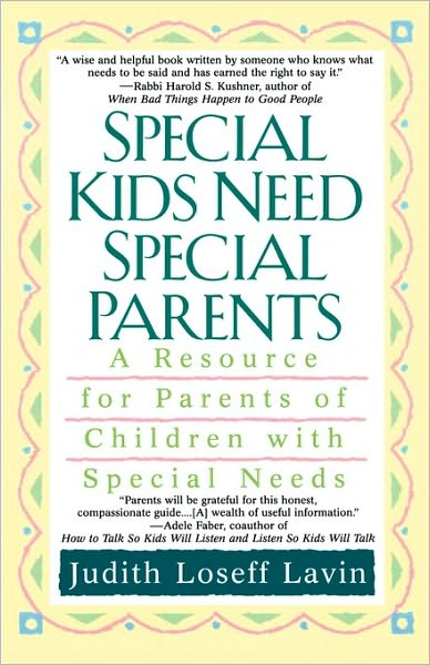 Cover for Judith Loseff Lavin · Special Kids Need Special Parents: A Resource for Parents of Children with Special Needs (Paperback Book) (2001)