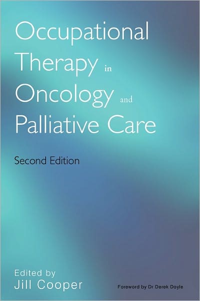 Cover for J Cooper · Occupational Therapy in Oncology and Palliative Care (Paperback Book) (2006)