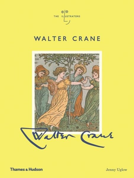 Cover for Jenny Uglow · Walter Crane - The Illustrators (Gebundenes Buch) (2019)