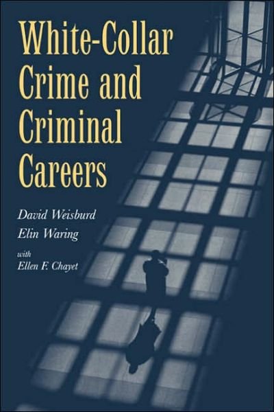 Cover for Weisburd, David (Hebrew University of Jerusalem) · White-Collar Crime and Criminal Careers - Cambridge Studies in Criminology (Hardcover bog) (2001)