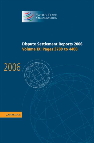 Cover for World Trade Organization · Dispute Settlement Reports 2006: Volume 9, Pages 3789–4408 - World Trade Organization Dispute Settlement Reports (Hardcover Book) (2008)