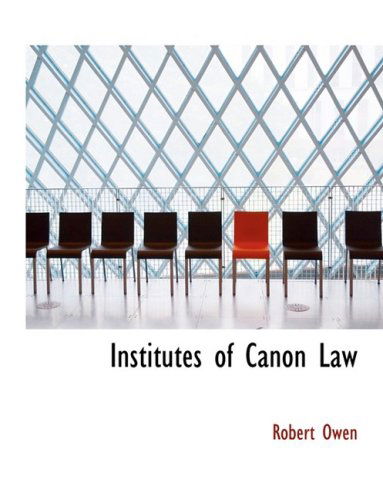 Cover for Robert Dale Owen · Institutes of Canon Law (Inbunden Bok) [Lrg edition] (2008)