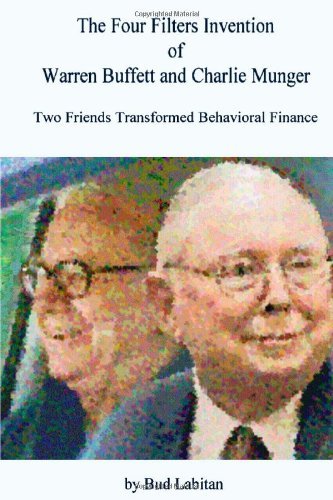 The Four Filters Invention of Warren Buffett and Charlie Munger - Bud Labitan - Books - lulu.com - 9780557086627 - August 19, 2009