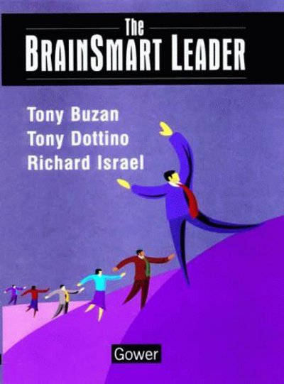 Brain Smart Leader - Tony Buzan - Książki - Gower Publishing Ltd - 9780566079627 - 1 czerwca 1999