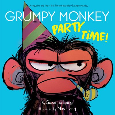 Grumpy Monkey Party Time! - Suzanne Lang - Bøger - Random House USA Inc - 9780593118627 - 15. oktober 2019