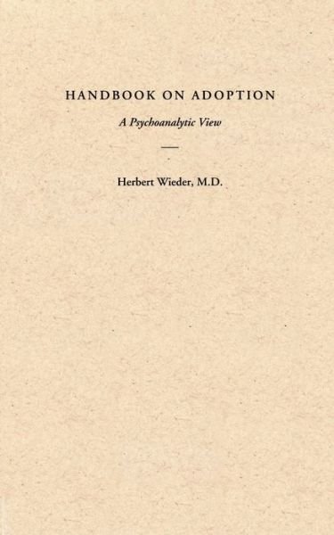 Cover for Wieder, Herbert, M.d. · Handbook on Adoption: a Psychoanalytic View (Paperback Book) (2001)