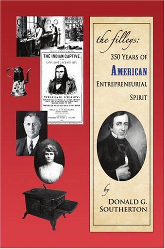 Cover for Donald Southerton · The Filleys: 350 Years of American Entrepreneurial Spirit (Pocketbok) (2005)