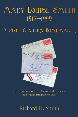 Cover for Richard H. Smith · A 20th Century Homemaker: Mary Louise Smith 1917-1999 (Paperback Book) (2009)