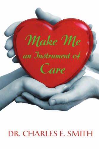 Cover for Charles Smith · Make Me an Instrument of Care (Paperback Book) (2008)