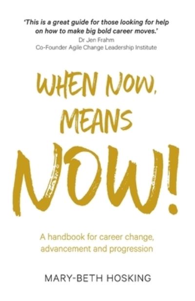 Cover for Mary-Beth Hosking · When Now, Means Now! (Book) (2023)