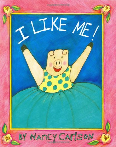 Cover for Nancy Carlson · I Like Me! (Inbunden Bok) [Ex-library / Worn Pages edition] (1988)