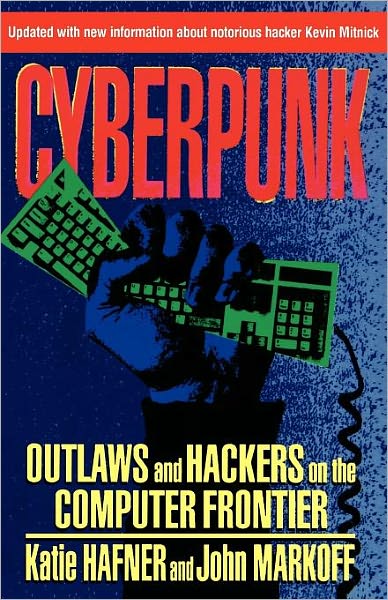 Cover for Katie Hafner · Cyberpunk: Outlaws and Hackers on the Computer Frontier, Revised (Paperback Book) [Updated edition] (1995)