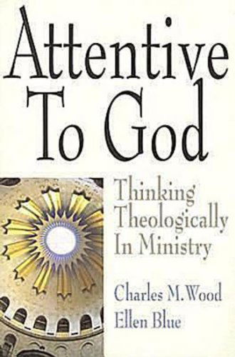 Cover for Ellen Blue · Attentive to God: Thinking Theologically in Ministry (Paperback Book) (2008)