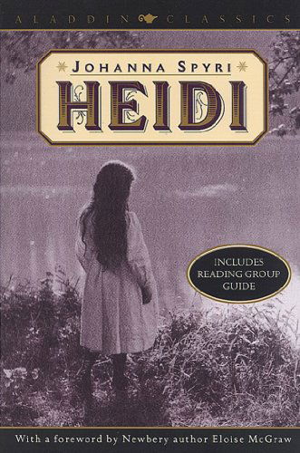 Heidi (Aladdin Classics) - Johanna Spyri - Books - Aladdin - 9780689839627 - November 1, 2000