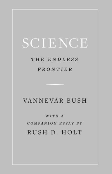 Cover for Vannevar Bush · Science, the Endless Frontier (Hardcover Book) (2021)