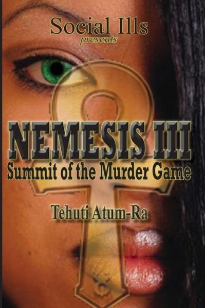 Cover for Tehuti Atum-ra · Nemesis III - Summit Of The Murder Game (Pocketbok) (2015)