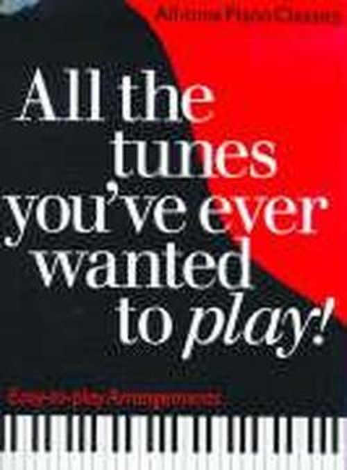 All the Tunes You've Ever Wanted to Play - Carol Barratt - Books - Omnibus Press - 9780711976627 - August 1, 1999