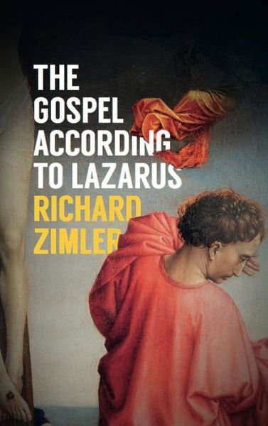 Cover for Richard Zimler · The Gospel According to Lazarus (Innbunden bok) (2019)