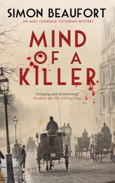 Cover for Simon Beaufort · Mind of a Killer - An Alec Lonsdale Victorian mystery (Inbunden Bok) [Main edition] (2017)