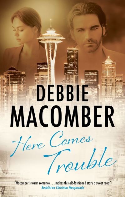 Cover for Debbie Macomber · Here Comes Trouble (Hardcover bog) [Main edition] (2022)
