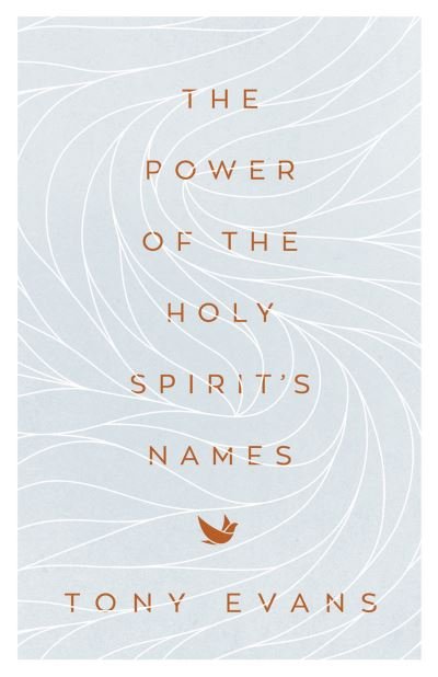 The Power of the Holy Spirit's Names - The Names of God Series - Tony Evans - Livres - Harvest House Publishers,U.S. - 9780736979627 - 3 janvier 2023