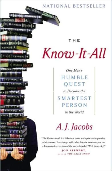 The Know-it-all: One Man's Humble Quest to Become the Smartest Person in the World - A. J. Jacobs - Bøker - Simon & Schuster - 9780743250627 - 10. oktober 2005