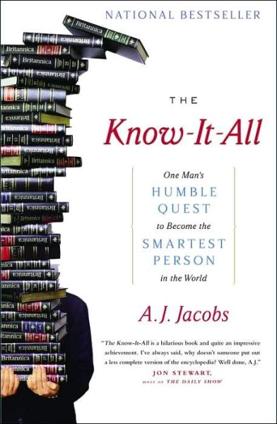 The Know-it-all: One Man's Humble Quest to Become the Smartest Person in the World - A. J. Jacobs - Bücher - Simon & Schuster - 9780743250627 - 10. Oktober 2005