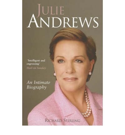 Cover for Richard Stirling · Julie Andrews: An intimate biography (Pocketbok) (2007)