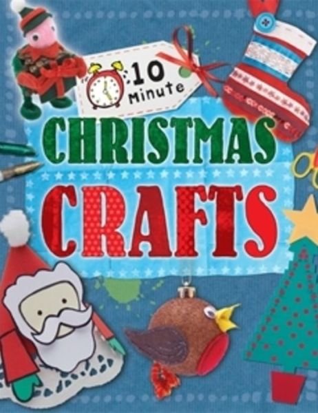 Cover for Annalees Lim · 10 Minute Crafts: for Christmas - 10 Minute Crafts (Paperback Book) (2015)