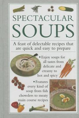 Cover for Valerie Ferguson · Spectacular Soups (Hardcover Book) (2015)