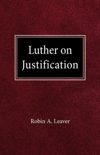 Cover for Robin a Leaver · Luther on Justification (Paperback Book) (1975)