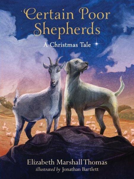 Cover for Elizabeth Marshall Thomas · Certain Poor Shepherds: A Christmas Tale (Hardcover Book) (2015)