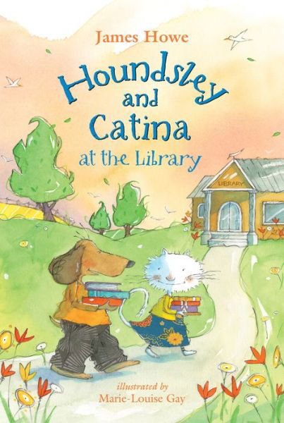 Houndsley and Catina at the Library - James Howe - Books - Candlewick Press - 9780763696627 - March 10, 2020