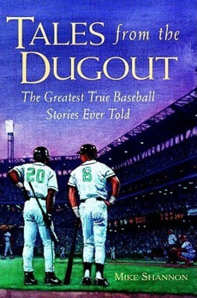 Tales from the Dugout The Greatest True Baseball Stories Ever Told - Mike Shannon - Musik - Blackstone Audiobooks - 9780786101627 - 1. august 2007