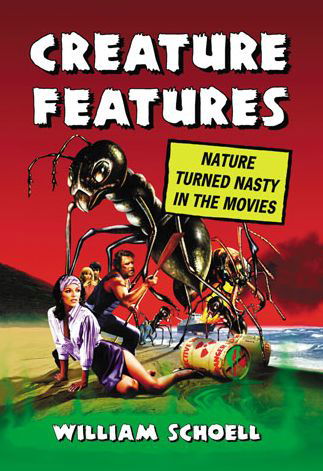 Cover for William Schoell · Creature Features: Nature Turned Nasty in the Movies (Paperback Book) (2014)
