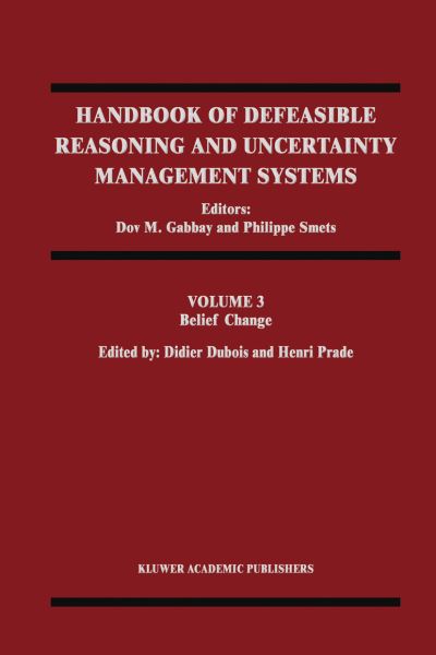 Cover for Didier Dubois · Belief Change - Handbook of Defeasible Reasoning and Uncertainty Management Systems (Hardcover Book) [1998 edition] (1998)