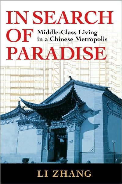 Cover for Li Zhang · In Search of Paradise: Middle-Class Living in a Chinese Metropolis (Paperback Book) (2019)