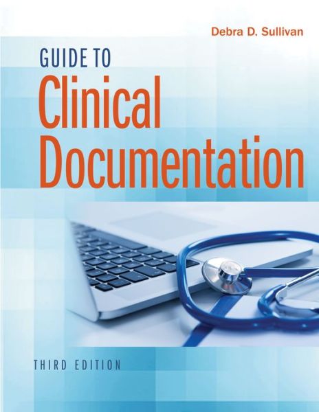 Cover for Debra D. Sullivan · Guide to Clinical Documentation (Pocketbok) [3 Revised edition] (2018)